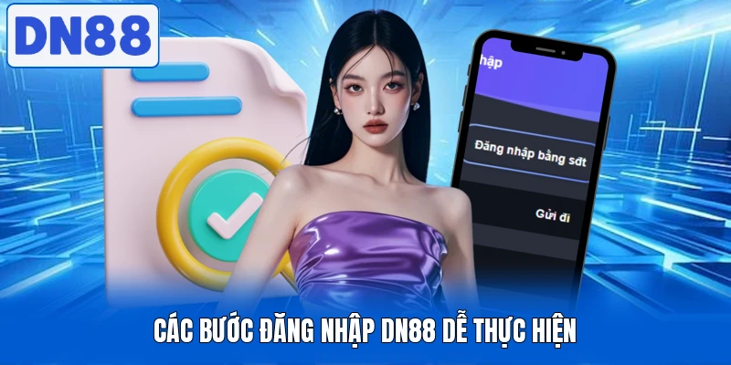Các bước đăng nhập DN88 dễ thực hiện