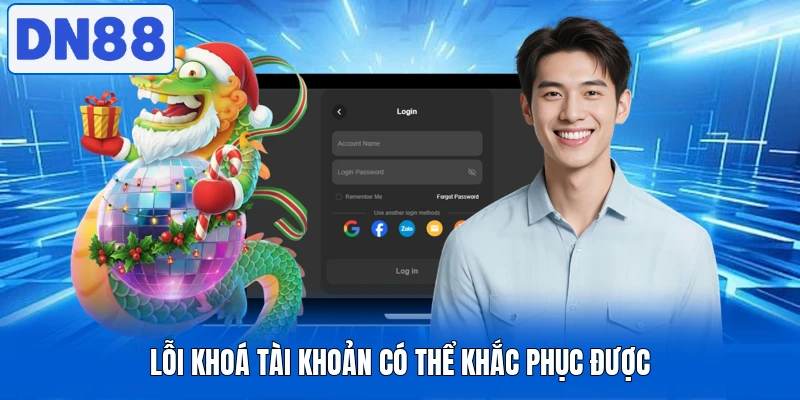 Lỗi khoá tài khoản có thể khắc phục được