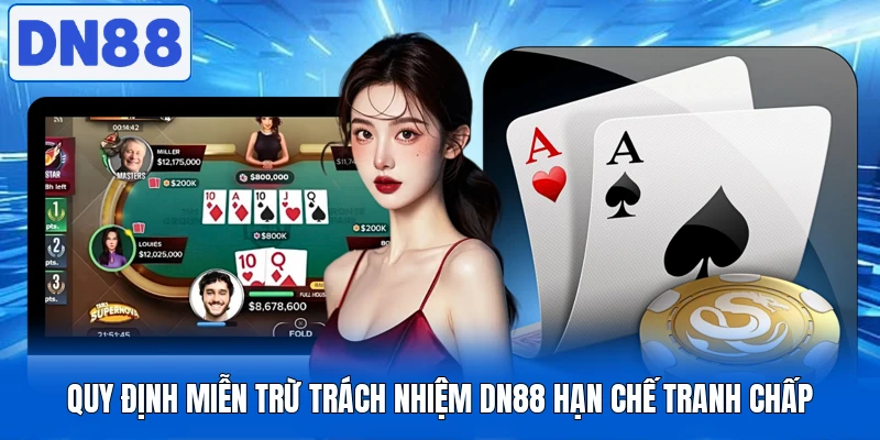 Quy định miễn trừ trách nhiệm DN88 hạn chế tranh chấp