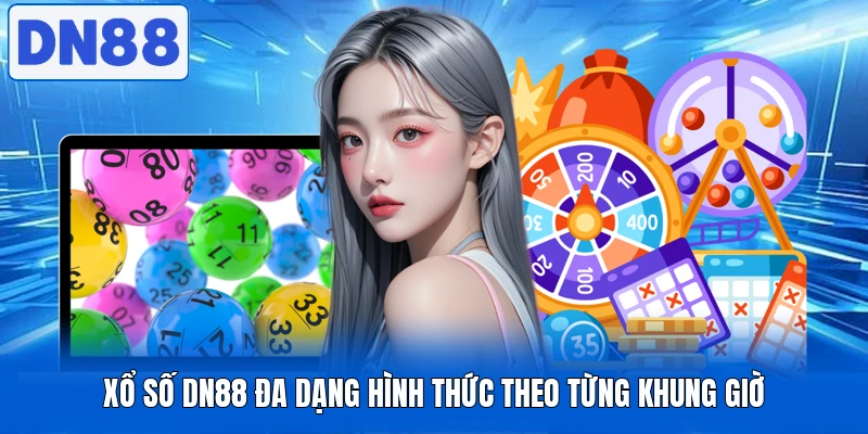 Xổ số DN88 đa dạng hình thức theo từng khung giờ